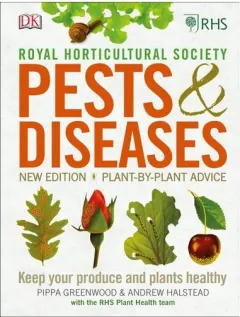 Coperta cărții RHS Pests & Diseases New Edition, Plant-by-plant Advice, Keep Your Produce and Plants Healthy