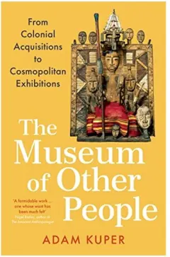 Coperta cărții Museum of Other People, Adam Kuper