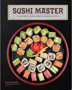 Coperta cărții Sushi Master An Expert Guide to Sourcing, Making, and Enjoying Sushi at Home