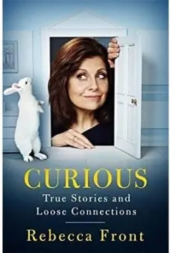 Coperta cărții Curious: True Stories and Loose Connections