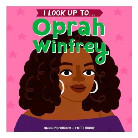 Coperta cărții I Look up to... Oprah Winfrey, Anna Membrino, Fatti Burke