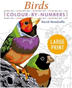 Coperta cărții Large Print Colour by Numbers Birds, David Woodroffe