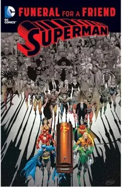 Coperta cărții Superman Funeral For a Friend, Dan Jurgens, Karl Kesel, William Messner-Loebs, Jerry Ordway, Louise Simonson, Roger Stern, Jon Bogdanove, June Brigman, Rick Burchett, Tom Grummett, Jackson Guice