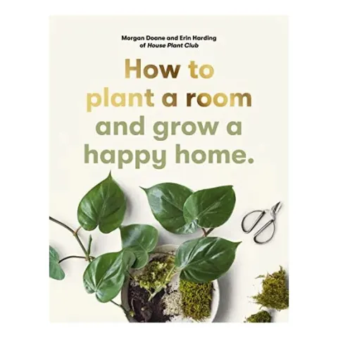 Coperta cărții How to Plant a Room, Morgan Doane, Erin Harding