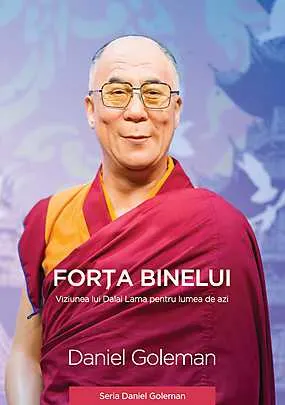 Coperta cărții Forta binelui - Viziunea lui Dalai Lama pentru lumea de azi