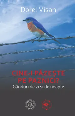Coperta cărții Cine-i păzește pe paznici? Gânduri de zi și de noapte
