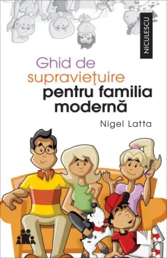 Coperta cărții Ghid de supraviețuire pentru familia modernă