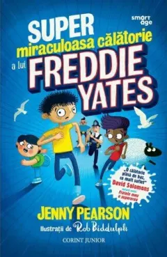 Coperta cărții Super miraculoasa călătorie a lui Freddie Yates
