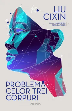 Coperta cărții Problema celor trei corpuri (seria Amintiri din trecutul Terrei, partea I)