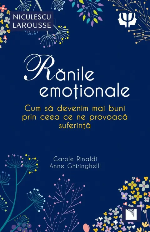 Coperta cărții Rănile emoționale. Cum să devenim mai buni prin ceea ce ne provoacă suferință