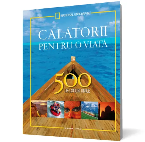 Coperta cărții Calatorii pentru o viata. 500 de locuri unice