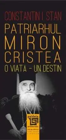 Coperta cărții Patriarhul Miron Cristea. O viata. Un destin