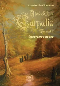 Coperta cărții A fost odată în Carpatia (vol. 2): Întoarcerea acasă