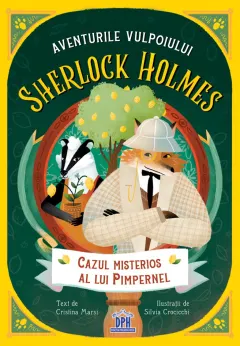Coperta cărții Aventurile Vulpoiului Sherlock Holmes: Cazul misterios al lui Pimpernel (vol. 1)