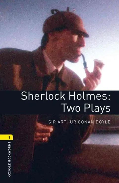 Coperta cărții OBW 3E 1: Sherlock Holmes: Two Plays