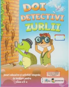 Coperta cărții Doi detectivi zurlii. Jocuri educative si activitati integrate de invatare pentru clasa a II-a