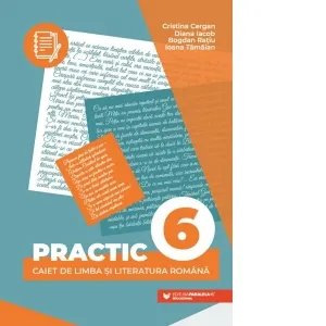Coperta cărții Practic 6. Caiet de limba si literatura romana