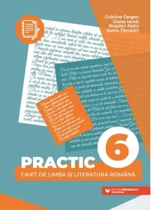 Coperta cărții Practic 6. Caiet de limba si literatura romana