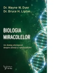 Coperta cărții Biologia miracolelor. Un dialog atemporal despre stiinta si spiritualitate