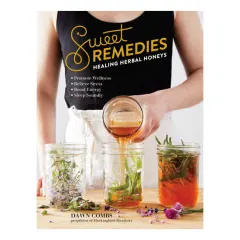 Coperta cărții Sweet remedies: healing herbal honeys