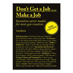 Coperta cărții Don't get a job... make a job: inventive career models for next-gen creatives