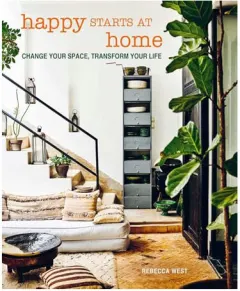 Coperta cărții Happy starts at home: change your space, transform your life