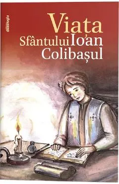 Coperta cărții Viata Sfantului Ioan Colibasul