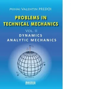 Coperta cărții Problems in technical mechanics. Dynamics. Vol. II: Analytic mechanics