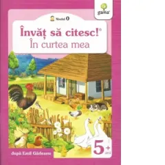 Coperta cărții Invat sa citesc! Nivelul 0. In curtea mea