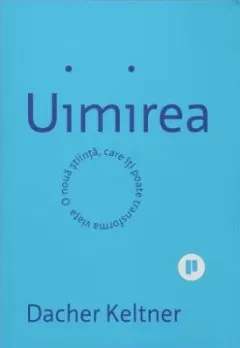 Coperta cărții Uimirea. O noua stiinta care iti poate transforma viata