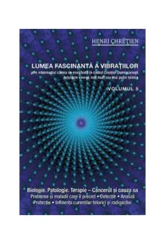 Coperta cărții Lumea fascinantă a vibrațiilor (Vol.5)