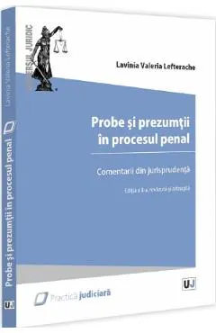 Coperta cărții Probe si prezumtii in procesul penal. Comentarii din jurisprudenta Ed.2