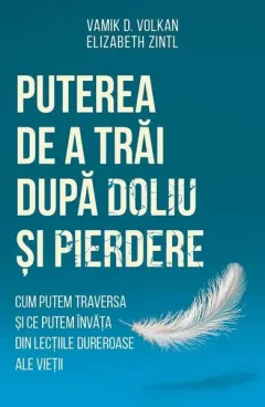 Coperta cărții Puterea de a trăi după doliu și pierdere
