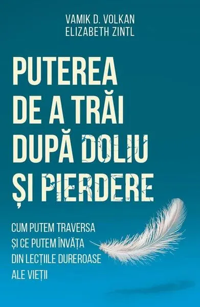 Coperta cărții Puterea de a trăi după doliu și pierdere