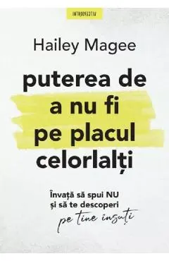Coperta cărții Puterea de a nu fi pe placul celorlalți
