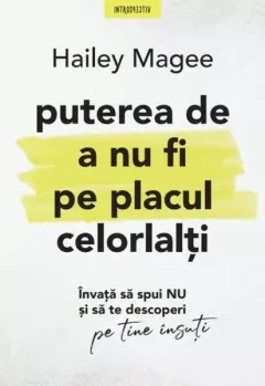 Coperta cărții Puterea de a nu fi pe placul celorlalți