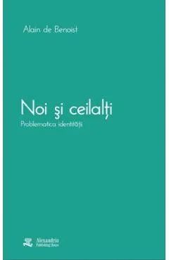 Coperta cărții Noi si ceilalti. Problematica identitatii