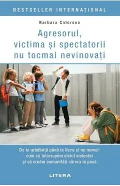 Coperta cărții Agresorul, victima si spectatorii nu tocmai nevinovati