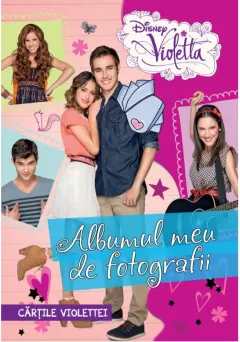 Coperta cărții Disney. Violetta. Cărțile Violettei. Albumul meu de fotografii