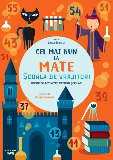 Coperta cărții Cel mai bun la mate. Școala de vrăjitori. Jocuri și activități pentru școlari