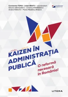 Coperta cărții Kaizen in administratia publica. O reforma necesara in Romania!