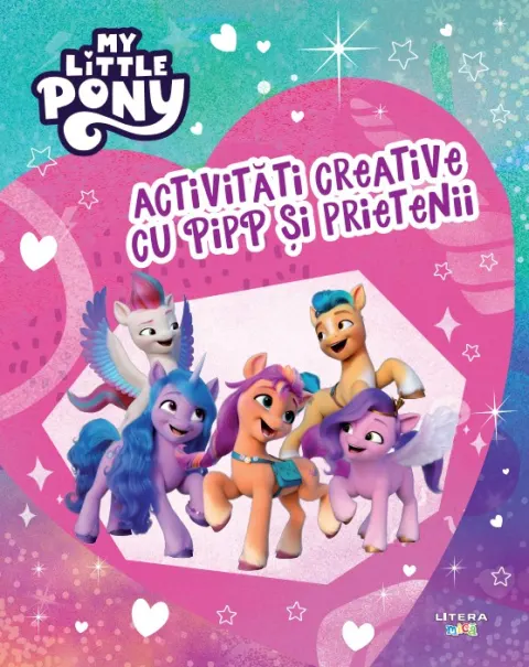 Coperta cărții My Little Pony. Activitati creative cu Pipp si prietenii