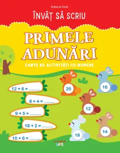 Coperta cărții Invat sa scriu. Primele adunari. Carte de activitati cu numere