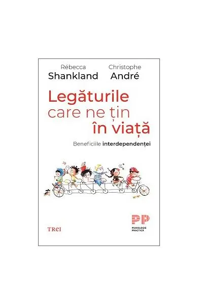Coperta cărții Legăturile care ne țin în viață. Beneficiile interdependenței