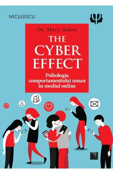 Coperta cărții The Cyber Effect. Psihologia comportamentului uman în mediul online