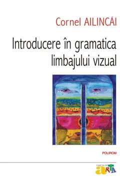 Coperta cărții Introducere în gramatica limbajului vizual