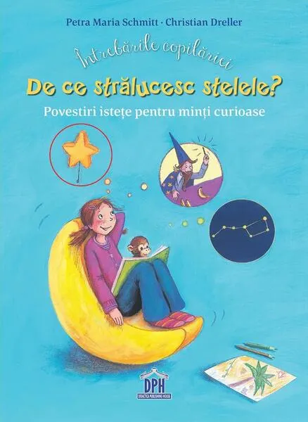 Coperta cărții Intrebarile copilariei. De ce stralucesc stelele? - Petra Maria Schmitt, Christian Dreller