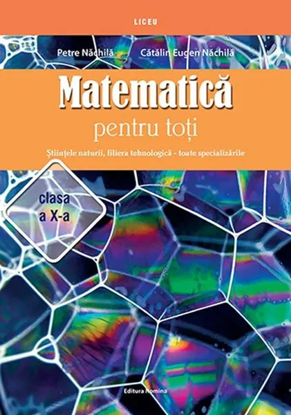 Coperta cărții Matematică pentru toți. Științele naturii, filiera tehnologică – toate specializările. Clasa a X-a