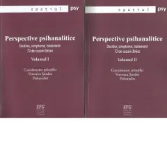 Coperta cărții Perspective psihanalitice. Destine, simptome, tratament. 72 de cazuri clinice. Volumul I + II
