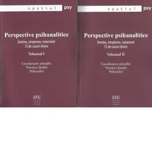 Coperta cărții Perspective psihanalitice. Destine, simptome, tratament. 72 de cazuri clinice. Volumul I + II